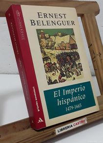 Libri di seconda mano: El Imperio hispánico 1479 - 1665 - Ernest Belenguer.